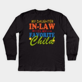 my daughter in law is my favorite child Kids Long Sleeve T-Shirt